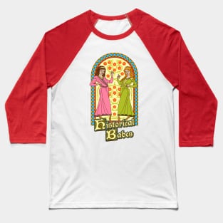 Historical Babes Baseball T-Shirt